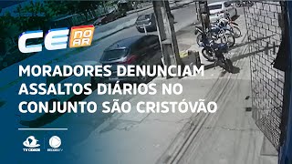 Moradores denunciam assaltos diários no Conjunto São Cristóvão