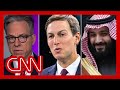 Tapper reacts to Jared Kushners comments about Saudi crown prince and Khashoggi