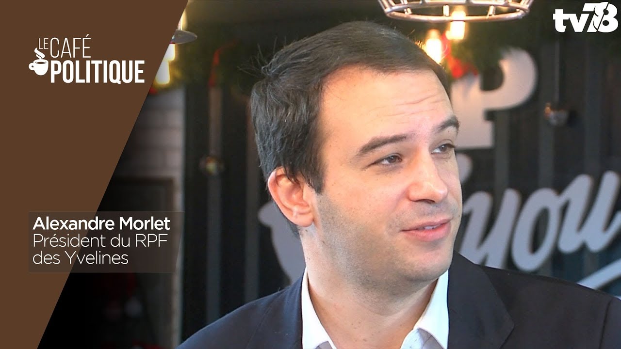 Café Politique n°54 – Alexandre Morlet, Président du RPF des Yvelines
