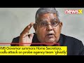 West Bengal Governor Summons DGP, House Secretary | NewsX