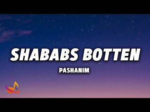 PASHANIM - SHABABS BOTTEN [Lyrics]