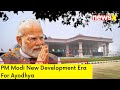 New Develpment Era For Ayodhya | PM Modi In Ayodhya | NewsX
