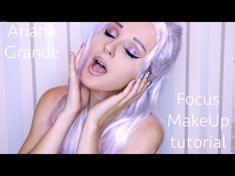 Ariana Grande Focus MakeUp tutorial by Anastasiya Shpagina