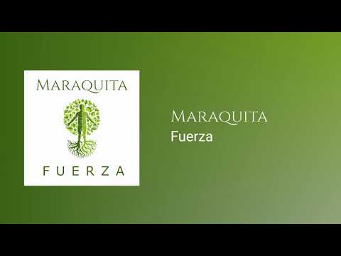 Maraquita - Fuerza