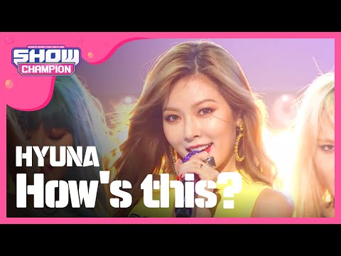 (Showchampion EP.198) HyunA - How's this?