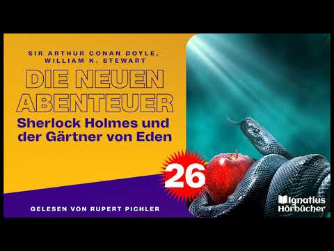 Sherlock Holmes und der Gärtner von Eden (Die neuen Abenteuer, Folge 26)