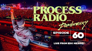 Dombresky Presents -  Process Radio #60 Live from EDC Mexico 2024