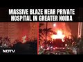 Greater Noida Fire | Massive Blaze Near Private Hospital In Greater Noida