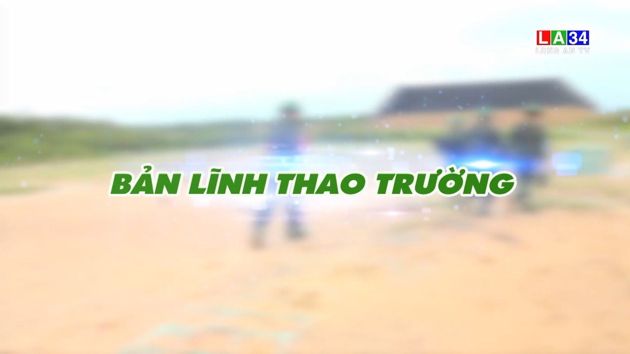 Quốc phòng toàn dân: Bản lĩnh thao trường