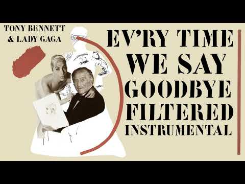 Lady Gaga & Tony Bennett - Ev'ry Time We Say Goodbye