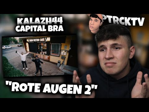 😕ÜBERZEUGT MICH NULL!!...Reaktion : Kalazh44 & Capital Bra - Rote Augen 2 (Official Video) | PtrckTV