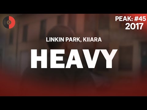 Linkin Park feat. Kiiara - Heavy | 2017 Top Songs | Lyrics