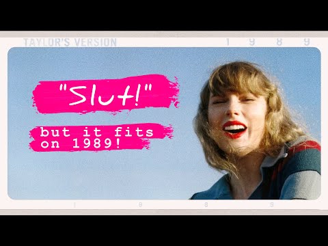 Taylor Swift - "Slut!" but it actually sounds like it's on 1989