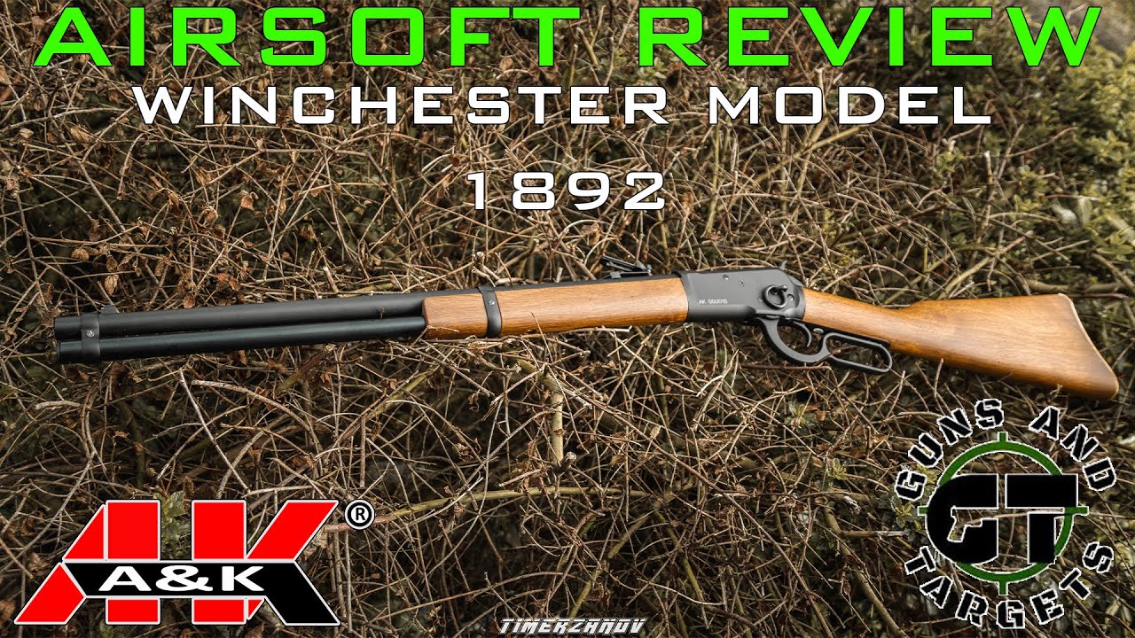 Airsoft Review #80 Winchester Model 1892 Gaz A&K (GUNS AND TARGETS)
