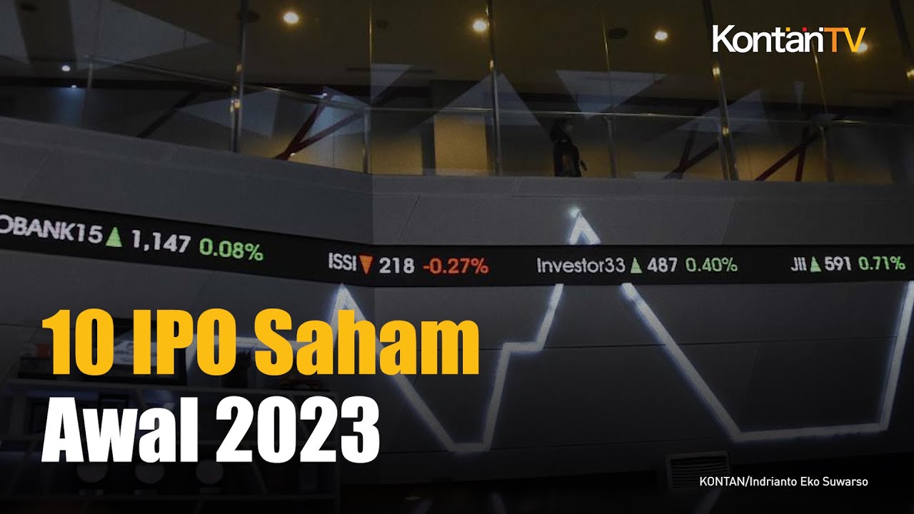 Memilih 10 IPO Saham Awal 2023