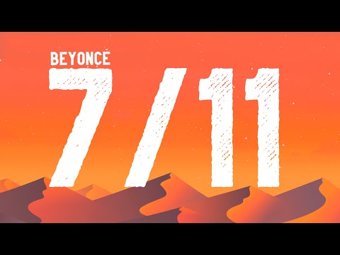 Beyoncé - 7/11 (Lyrics)