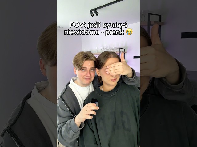 GDYBYŚ BYŁA NIEWIDOMA - PRANK 😭🤯