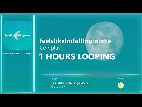 Coldplay - feelslikeimfallinginlove 1 HOURS looping