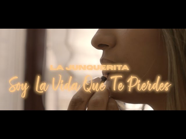 La Junquerita - Soy la vida que te pierdes (Video Oficial) #perikinmusic