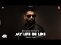 MY LIFE BE LIKE (Official Music Video) PARMISH VERMA  SIMAR KAUR  STARBOY X  T-SERIES