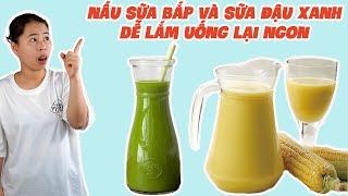 Sữa Bắp Và Đậu Xanh nấu Kiểu Này Dễ Lắm Ai Cũng Nấu Được | HÀ COOKING