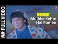 Mujhko Kehte Hai Romeo [Full Song] | Muddat | Mithun