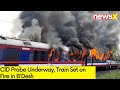CID Probe Underway | Train Set on Fire in BDesh | NewsX