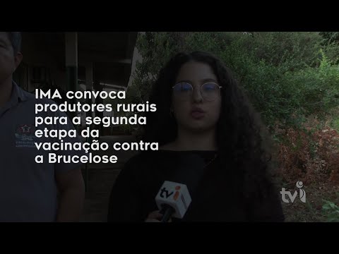 Vídeo: IMA convoca produtores rurais para a segunda etapa da vacinação contra a Brucelose