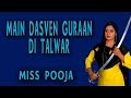 Miss Pooja - Main Dasven Guraan Di Talwar - Proud On Sikh