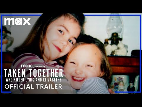 Taken Together: Who Killed Lyric and Elizabeth?'