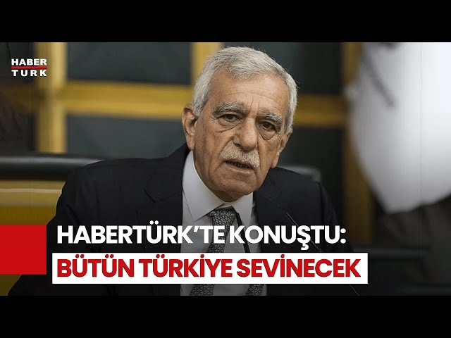 Ahmet Türk'ten Habertürk'e Özel Açıklama: Bahçeli Sürecin En Önemli Mimarı