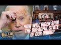 Say no to division from President Biden’s ‘State Of The Union’ | Will Cain Show