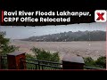 Ravi River Breaches Banks in Lakhanpur, Kathua After Heavy Rain; CRPF Battalion Office Relocated