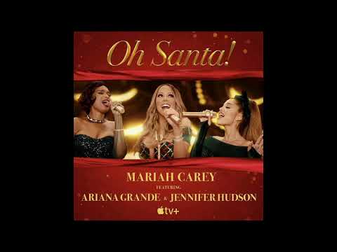 Mariah Carey - Oh Santa! (Remix) (Audio) ft. Ariana Grande, Jennifer Hudson