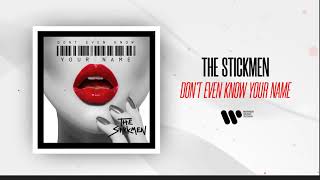 The Stickmen — Don’t Even Know Your Name