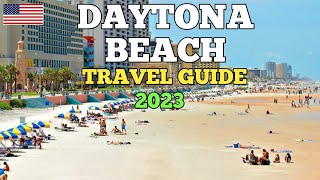 Daytona Beach Travel Guide 2023 - Best Places to Visit in Daytona Beach Florida USA in 2023