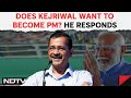 Delhi Chief Minister Arvind Kejriwal | I Have No Intention Of Becoming The PM: Arvind Kejriwal