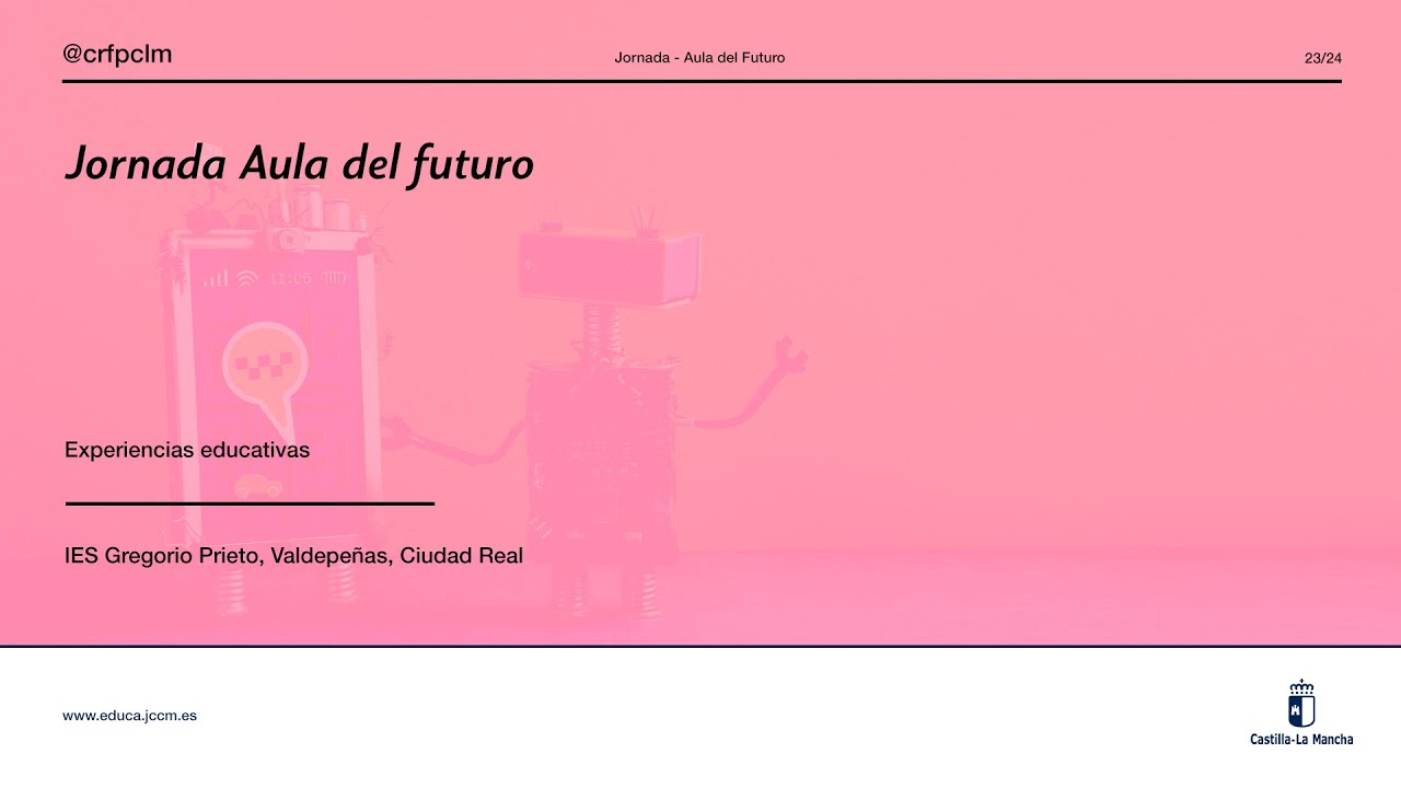 #Jornadas_crfpclm: Aula del futuro 2023 - IES Gregorio Prieto, Valdepeñas, Ciudad Real