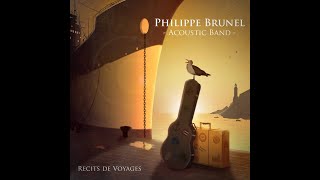 Philippe Brunel Acoustic Band - Récits deVoyage