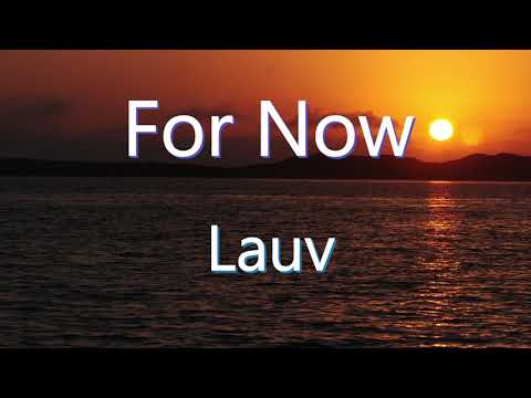 Lauv - For Now (Lyrics)