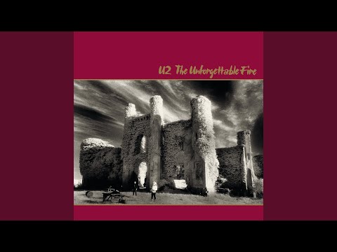 The Unforgettable Fire (Remastered 2009)
