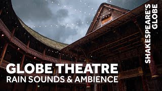 Globe Theatre Rain & Thunder Ambience | 1 Hour | Shakespeare's Globe