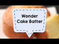 Wonder Cake Batter | Sanjeev Kapoor Khazana