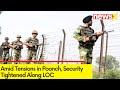 Security Tightened at Along LOC | J&K on High Alert  | NewsX