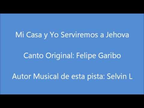 Mi Casa Y Yo Serviremos A Jehova Pista - YouTube