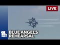 LIVE: Blue Angels rehearsing over Annapolis - wbaltv.com