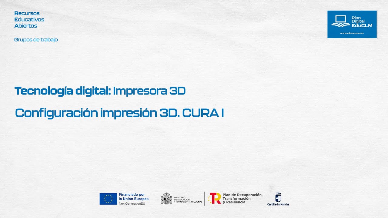 #REA: Recursos Educativos Abiertos - 07 Configuración Impresión 3D. CURA I