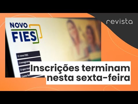 FIES 2026: inscrições terminam nesta sexta-feira | Revista
