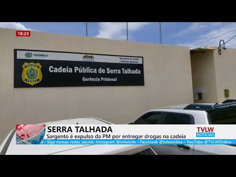 Serra Talhada - Sargento é expulso da PM por entregar drogas na cadeia