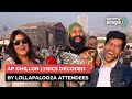 AP Dhillon Lyrics Decoded By Lollapalooza Attendees